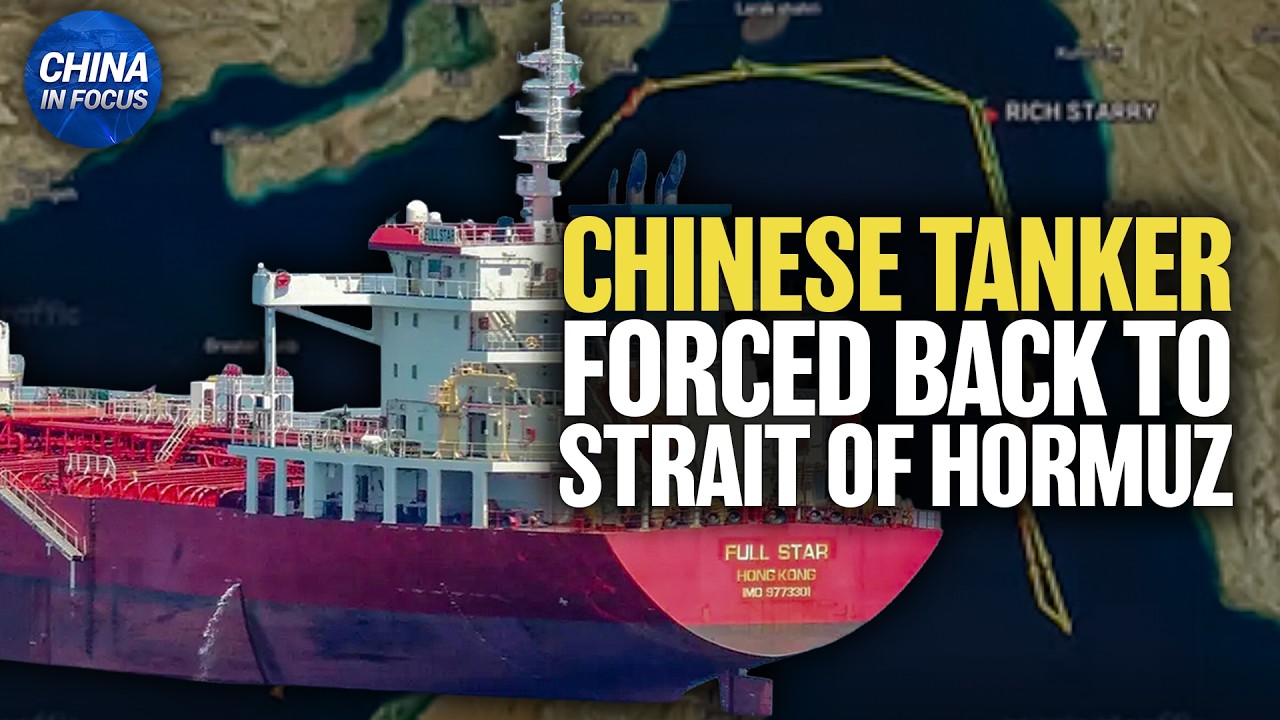 Chinese Tanker Forced Back to Strait of Hormuz | China in Focus