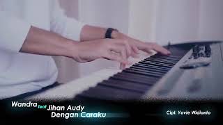Download lagu Terbaru Dengan Caraku~Jihan Audy Feat Wandra mp3