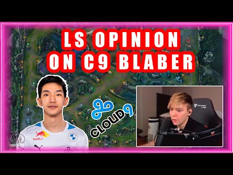 LS Opinion On C9 Blaber