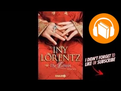 Iny Lorentz - Die Löwin: Roman || Hörbuch Komplett | Deutsch