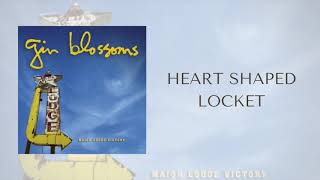 Gin Blossoms - Heart Shaped Locket (Official Audio)