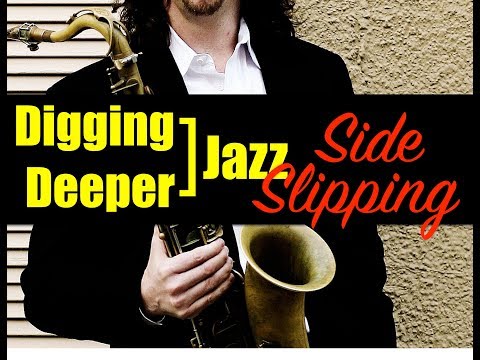 Digging Deeper #77 - "Side Slipping, Playing Out" & Speak Low