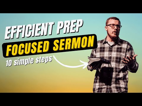 How to Write a Sermon That Connects, Step-by-Step