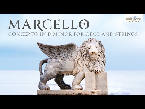 A. Marcello: Concerto in D Minor for Oboe and Strings & La Cetra