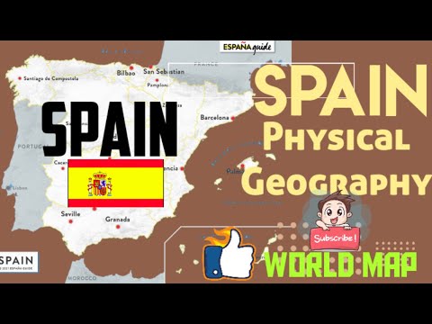 Spain Geography Map, Spain Map 2025, Spain Physical Geography, Facts about Spain