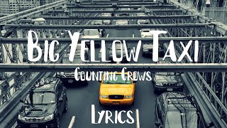 Big Yellow Taxi - Counting Crows - lyrics