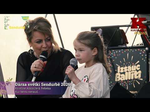 Dārza svētki Sendurbē 2026. Kristīne Alksnīte & Rebeka. Kur Bērni neraud...
