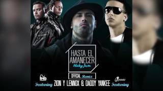 Nicky Jam Ft  Zion Y Lennox, Daddy Yankee   HASTA EL AMANECER REMIX OFFICIAL AUDIO 2016