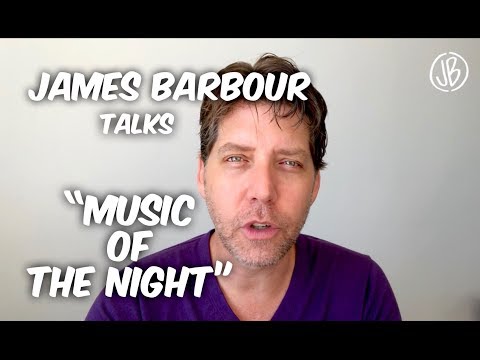 詹姆斯-巴伯在《歌劇魅影》中談及"夜間音樂"。 (James Barbour talks  "Music Of The Night" in Phantom Of The Opera)