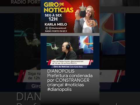 DIANÓPOLIS Prefeitura condenada por CONSTRANGER criança! #noticias #dianopolis