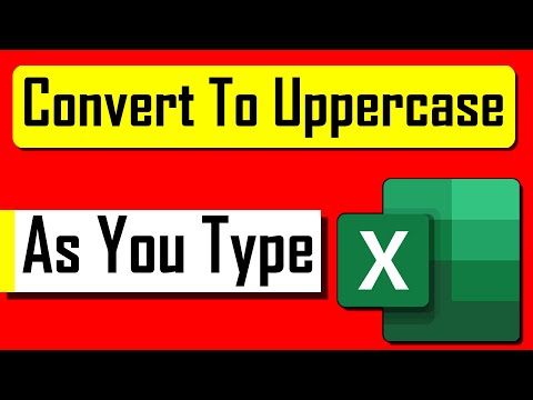 How to Automatically Convert to Uppercase as You Type in Excel