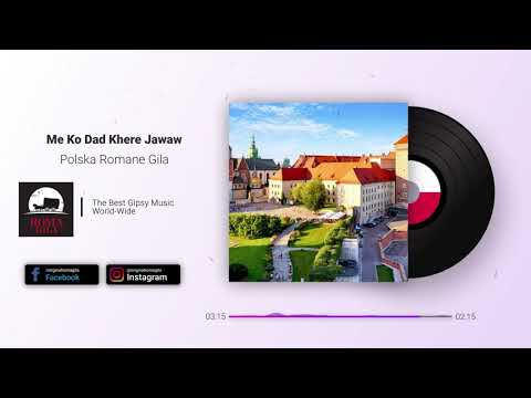 Romane Gila - Me Ko Dad Khere Jawaw
