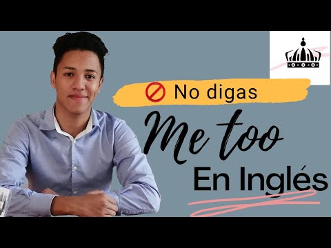 No digas "Me too" en inglés 🤐💥