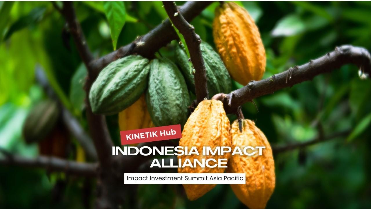 Indonesia Impact Alliance – Impact Investment Summit Asia Pacific