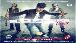 J Alvarez Ft Alexis  Fido   El Business ◄(Official Remix)► 2013