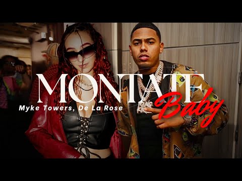 Myke Towers, De La Rose - MONTATE BABY (Letra/Lyrics)