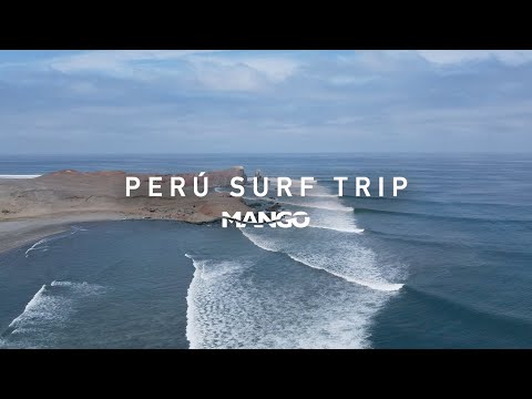 Perú Surf trip - Short film by MANGO