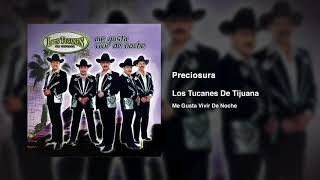 Preciosura – Los Tucanes De Tijuana (Audio Oficial)