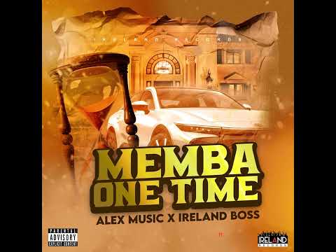 Alex - Memba One Time (Official Audio)