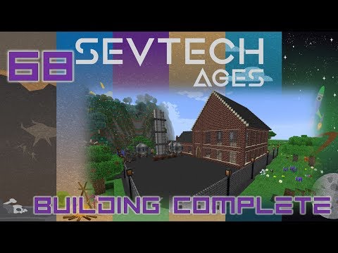 SevTech Ages - 68 - Building Complete