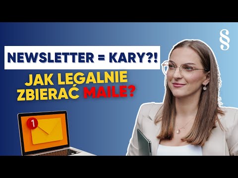 Legalny newsletter. Jak budować listę mailingową bez kar z RODO i zgodnie z prawem? Cold mailing