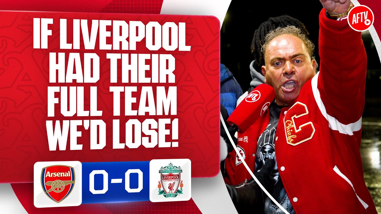 If Liverpool Had Their Full Team We'd Lose! (James) | Arsenal 0-0 Liverpool