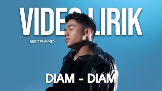 Download lagu BETRAND PUTRA ONSU - DIAM DIAM (LYRIC VIDEO) LIRIK LAGU VIRAL & TRENDING TERBARU mp3