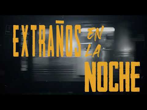 Extraños En La Noche - Ultimo Velo