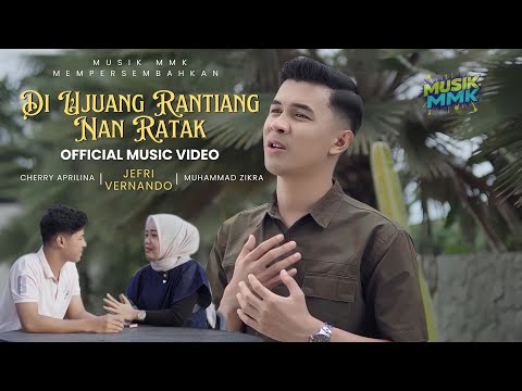 Jefri Vernando - Di Ujuang Rantiang Nan Ratak (Official Music Video)