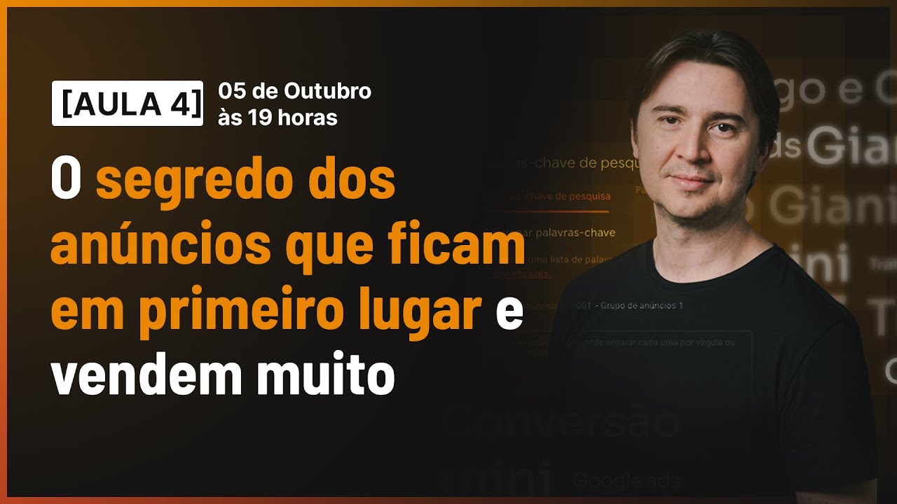 CURSO DE PALAVRA-CHAVE AULA 04 - O SEGREDO DOS ANÚNCIOS QUE FICAM EM PRIMEIRO E VENDEM MUITO