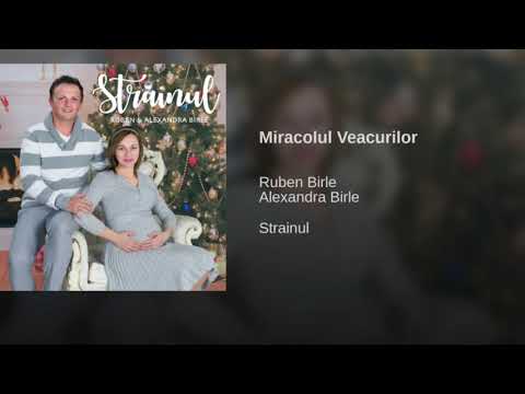 Ruben si Alexandra Birle -  Miracolul Veacurilor -