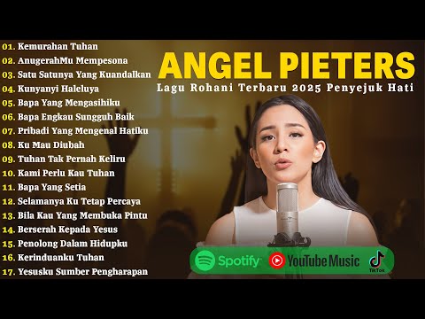 Kemurahan Tuhan - Angel Pieters Full Album Terbaik 2025 | Lagu Rohani Kristen Terbaru 2025