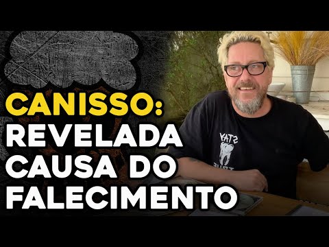 CANISSO: REVELADA CAUSA DA MORTE