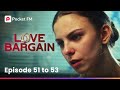 Love Bargain | Ep 51-53 | My sister and her lover want to get rid of me!