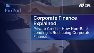 Corporate Finance Explained | Private Credit: How Non Bank Lending Is Reshaping Corporate Finance