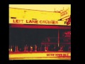 Left Lane Cruiser - My Country