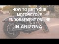 GET YOUR MOTORCYCLE LICENSE ONLINE IN ARIZONA WITHOUT GOING TO THE DMV [2020]