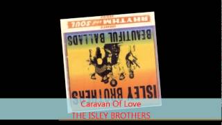 The Isley Brothers - CARAVAN OF LOVE