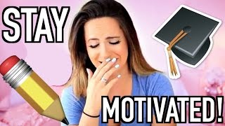 How To Stay Motivated + Positive In School!
