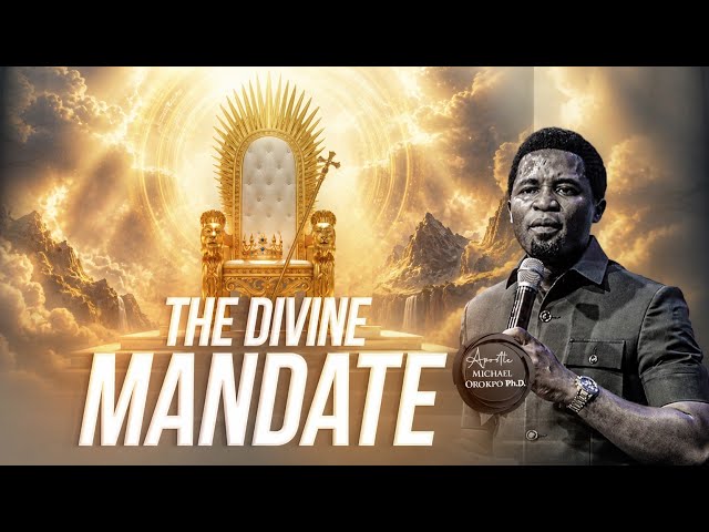 The Divine Mandate - Apostle Michael Orokpo, Ph.D.