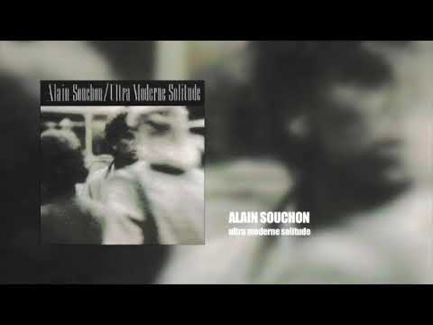 ALAIN SOUCHON - Ultra moderne solitude