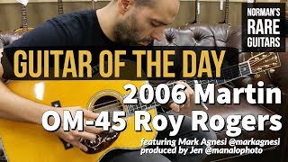Video thumbnail for Guitar of the Day: 2006 Martin OM-45 Roy Rogers | Norman's Rare Guitars by Normans Rare Guitars