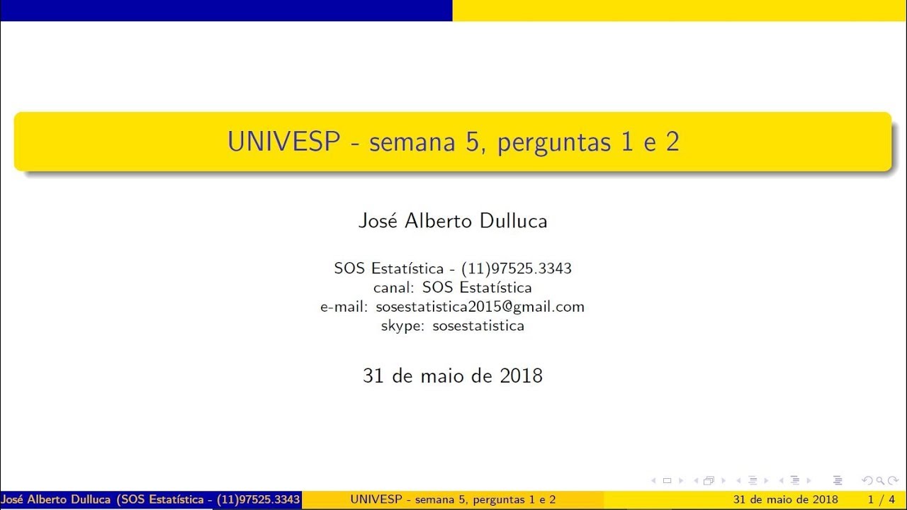 UNIVESP - Semana 5, exercícios 1 e 2 - ESTATÍSTICA
