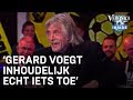 Johan blij met Gerard: 'Hij voegt inhoudelijk echt iets toe' | VERONICA INSIDE