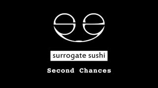 Surrogate Sushi - Second Chances