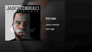 Jason Derulo - Get Ugly (Clean) [with download link]