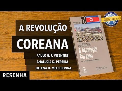 #004 A revolução coreana, de Visentini, Pereira e Melchionna