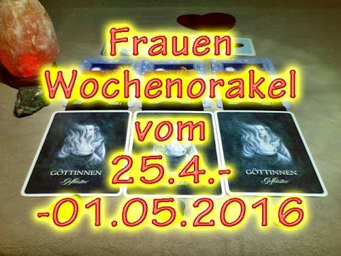 Frauen Wochenorakel vom 25.4-01.05.2016