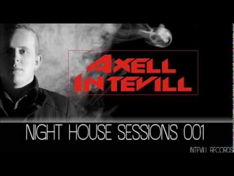 Night House Sessions 001 with Axell Intevill