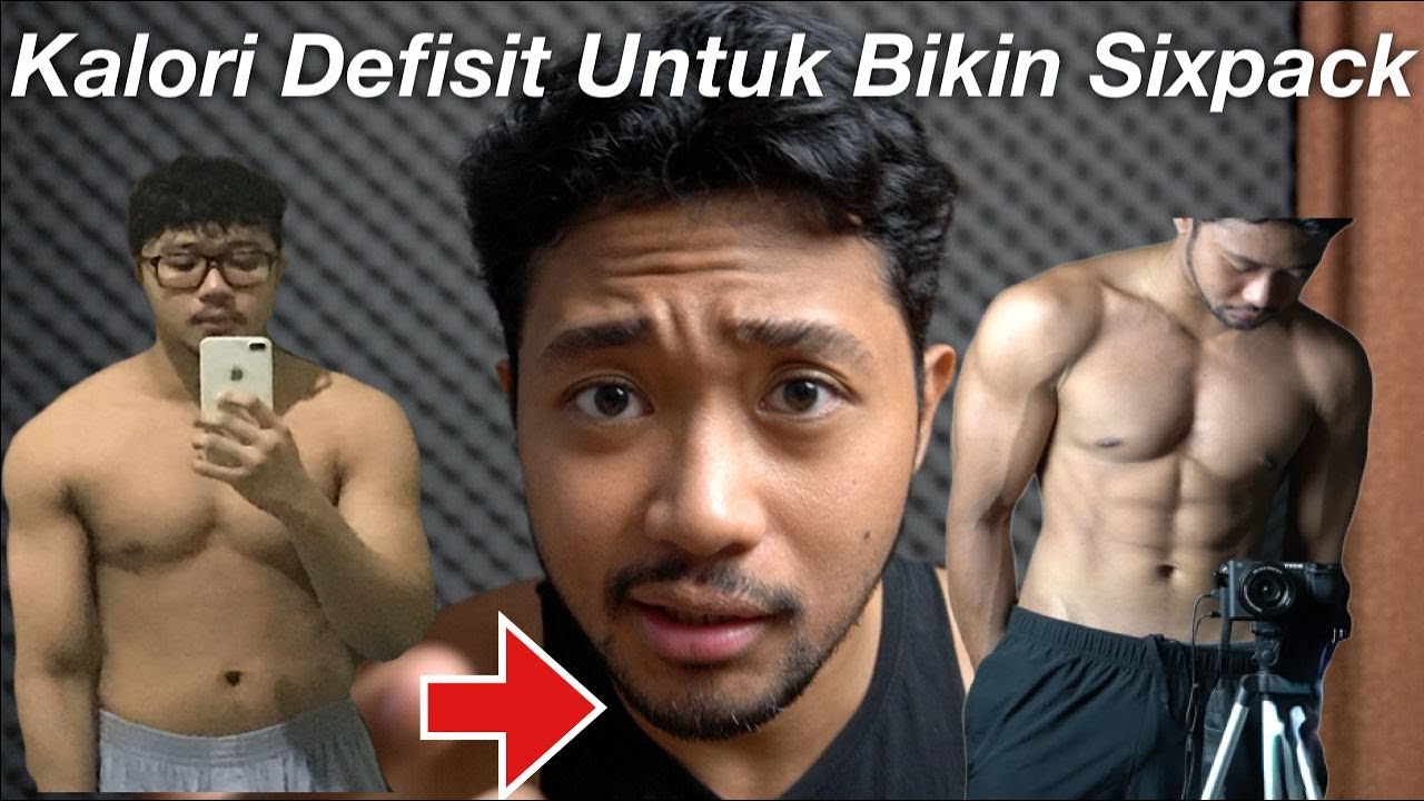 CARA MEMBUAT BADAN DI KALORI DEFISIT UNTUK BAKAR LEMAK DAN PUNYA SIXPACK ABS